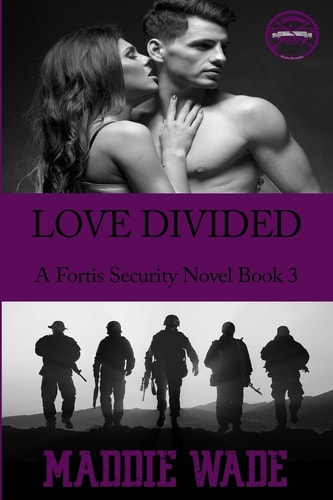 Love Divided Fortis Security Novel Book 3