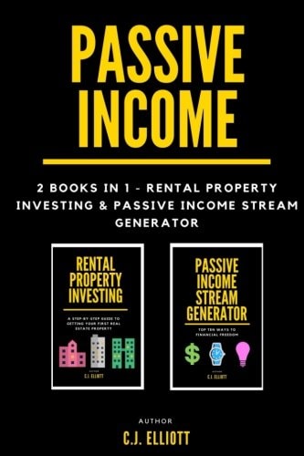 Passive Income 2 Books in 1 - Rental Property Investing and Passive Income Generator
