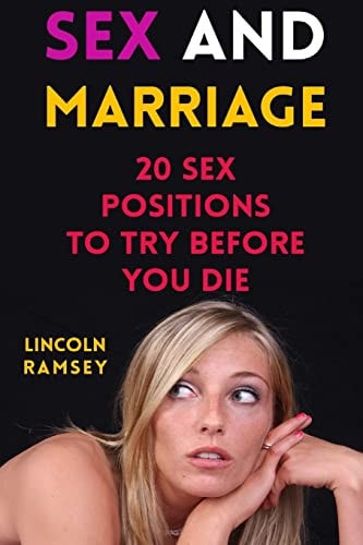 Sex And Marriage 20 Sex Positions To Try Before You Die