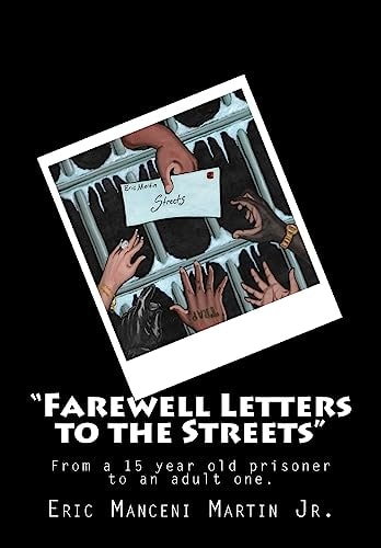 "Farewell Letters to the Streets" From a 15 Year Old Prisoner to an Adult One