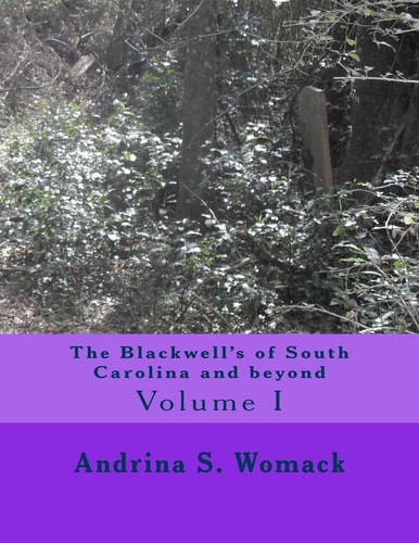 The Blackwell's of South Carolina and Beyond Volume I