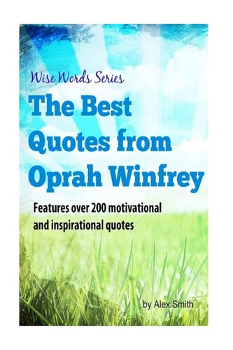 The Best Quotes from Oprah Winfrey Wise Words Series