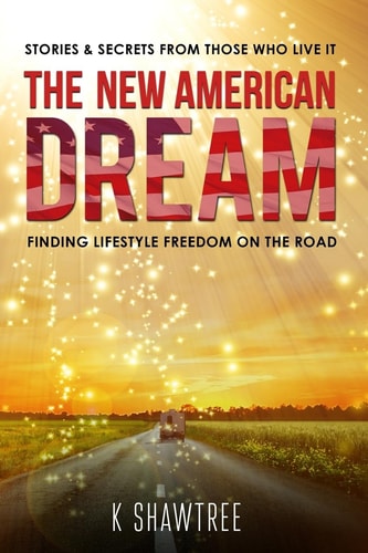 The New American Dream Finding Lifestyle Freedom on the Road