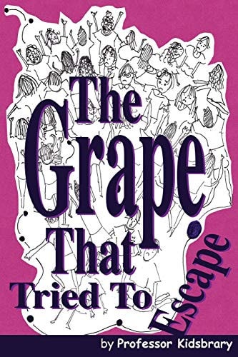 The Grape That Tried To Escape