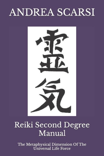 Reiki Second Degree Manual The Metaphysical Dimension Of The Universal Life Force