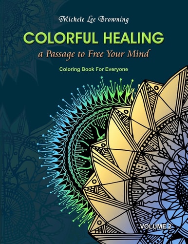 Colorful Healing A Passage To Free Your Mind
