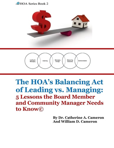 The HOA's Balancing Act of Leading Vs. Managing 5 Lessons the Board Member and Community Manager Needs to Know