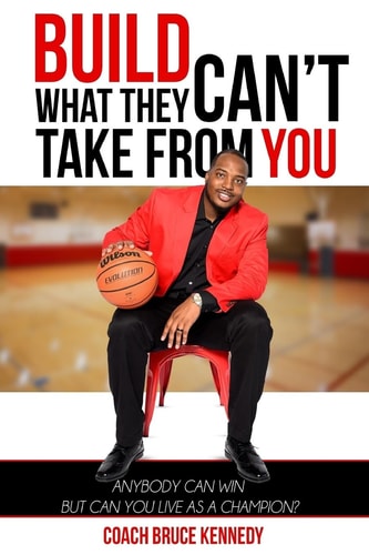 Build What They Can't Take From You Anybody Can Win But Can You Live As A Champion?