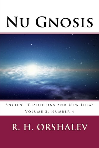 Nu Gnosis V2 N4 Ancient Traditions and New Ideas
