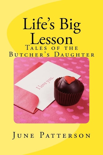 Life's Big Lesson Tales of the Butcher's Daughter
