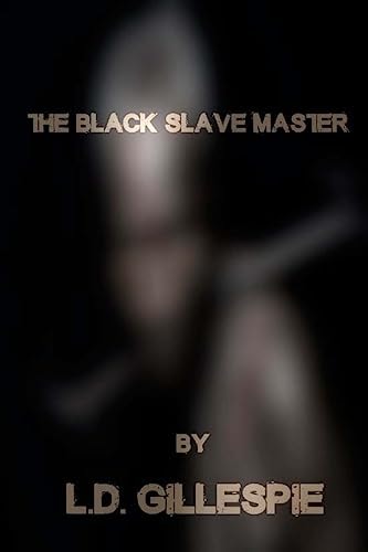 The Black Slave Master Dissecting Willie Lynch