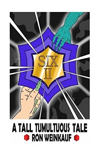 Six II A Tall Tumultuous Tale
