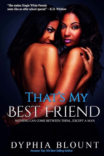 That's My Best Friend No New Friends: (An Erotic Short Series)