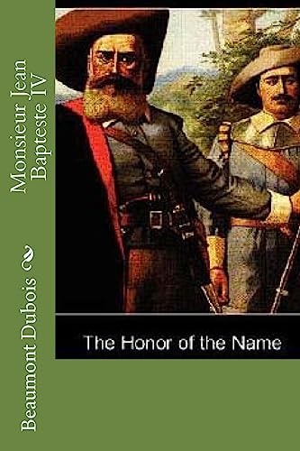 Monsieur Jean Bapteste IV The Honor Of The Name