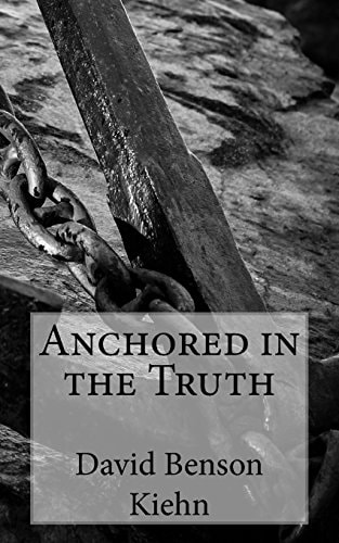 Anchored in the Truth The Letters of John