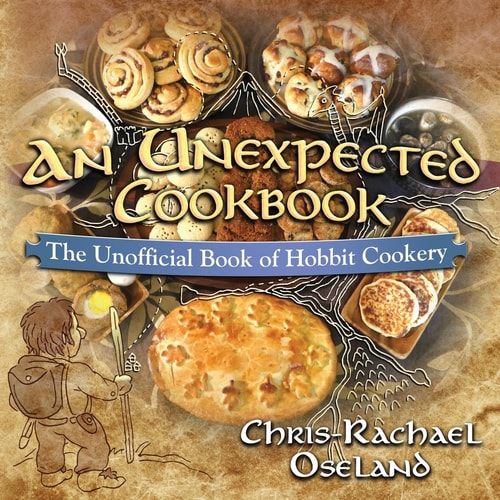 An Unexpected Cookbook The Unofficial Book of Hobbit Cookery
