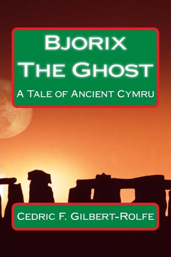 Bjorix The Ghost A Tale of Ancient Cymru