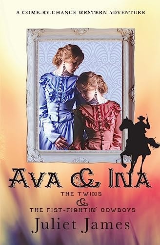 Ava and Ina - the Twins and the Fist-Fightin' Cowboys Montana Western Romance