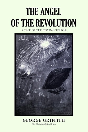The Angel of the Revolution A Tale of the Coming Terror