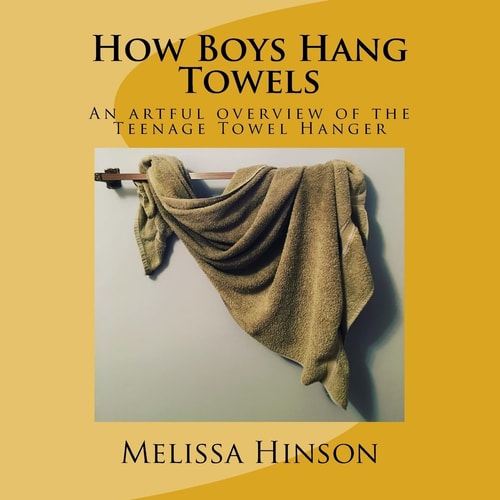 How Boys Hang Towels An Artful Overview of the Teenage Towel Hanger