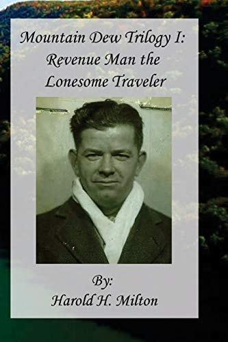 Mountain Dew Trilogy I Revenue Man the Lonesome Traveler
