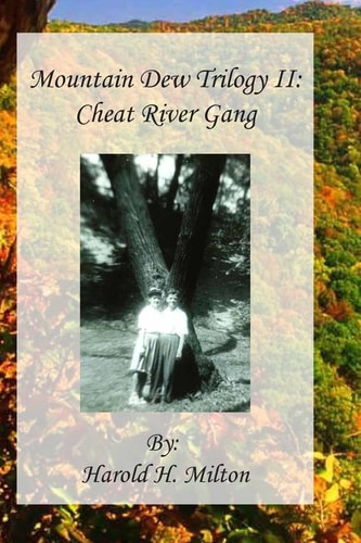 Mountain Dew Trilogy II Cheat River Gang