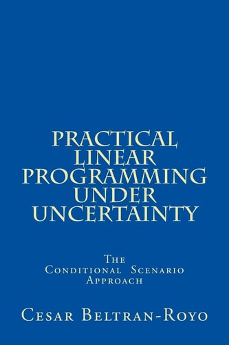 Practical Linear Programming Under Uncertainty The Conditional Scenario Approach