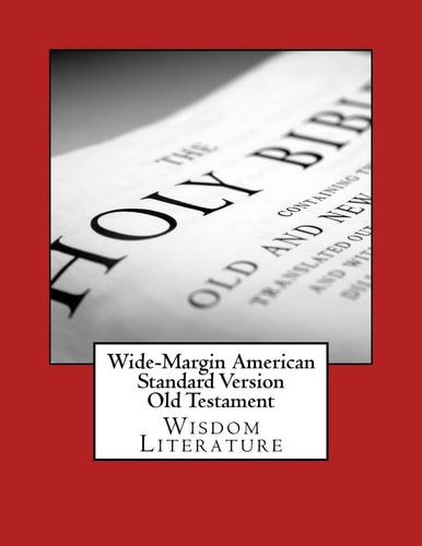 Wide-Margin American Standard Version Old Testament Wisdom Literature
