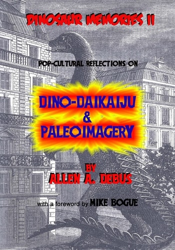 Dinosaur Memories Pop-cultural Reflections on Dino-Daikaiju & Paleoimagery. II