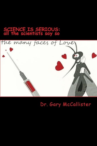 Science Is Serious All the Scientists Say So