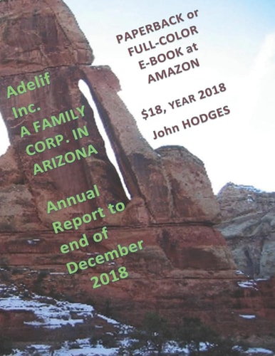 Adelif Inc. a FAMILY CORP. in ARIZONA Annual Report to End of December 2018 Available Paperback Or Full-Color Ebook at Amazon