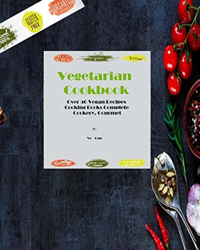 Vegetarian Cookbook Over 50 Vegan Recipes*Cooking Books Complete Cooker, Gourmet