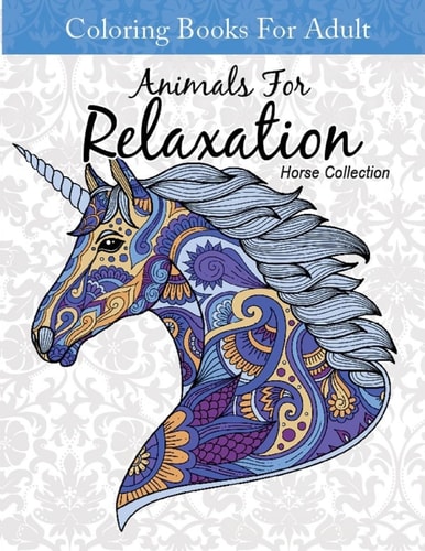 Coloring Books For Adult Animal For Relaxation Horse Collection Coloring Books For Adults Relaxation Horses