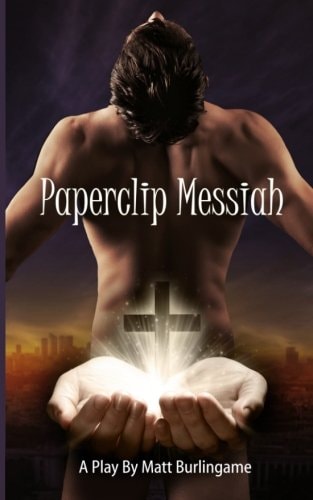 Paperclip Messiah The Play