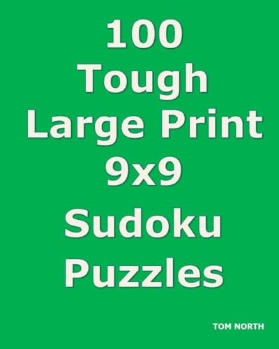 100 Tough Large Print 9x9 Sudoku Puzzles