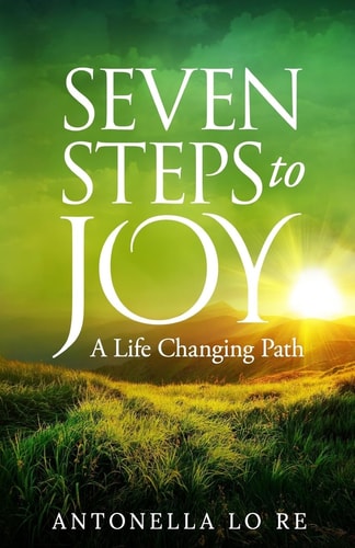 Seven Steps To Joy A Life Changing Path