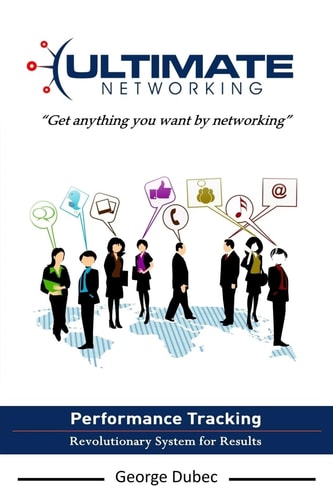 Ultimate Networking Get Anything You Want by Networking