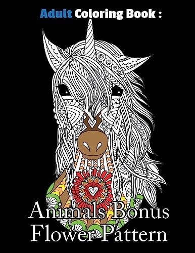 Adult Coloring Book Animals Bonus Flower Pattern: Animals Coloring Book For Adults, Stress Coloring Book For Adults