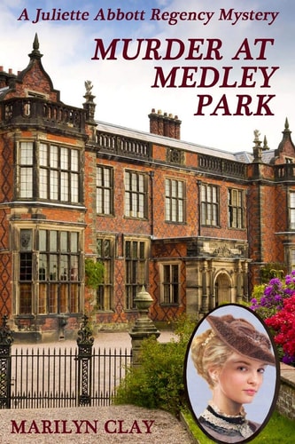 Murder At Medley Park A Juliette Abbott Regency Mystery