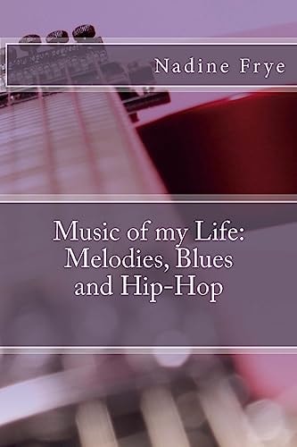 Music of My Life Melodies, Blues and Hip-Hop