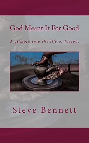 God Meant It For Good