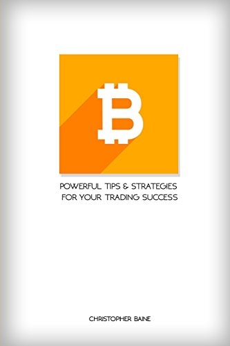 Bitcoin Powerful Tips and Strategies for Your Trading Success