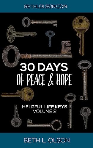 Helpful Life Keys Volume 2 30 Days of Peace & Hope
