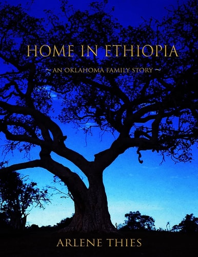 Home in Ethiopia An Oklahoma Family Story