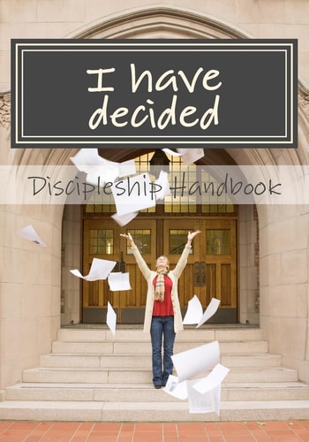 I Have Decided The Samuel Company Discipleship Handbook