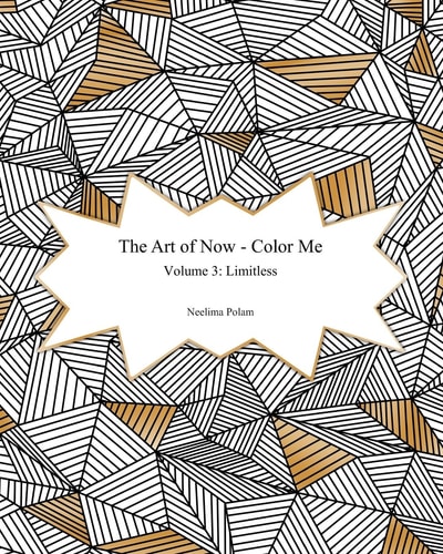 The Art of Now - Color Me Volume 3 - Limitless: Coloring Book to Relax and Practice Mindfulness