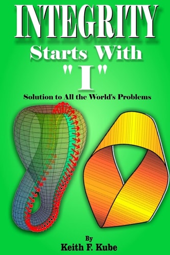 Integrity Starts with "I" Solution to All the World's Problems