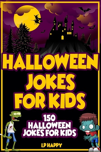 Halloween Jokes For Kids 150 Halloween Jokes For Kids