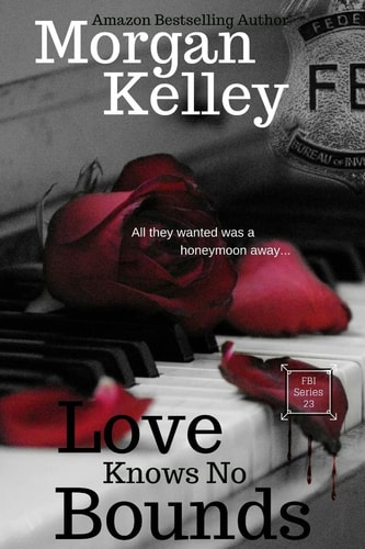 Love Knows No Bounds An FBI Thriller
