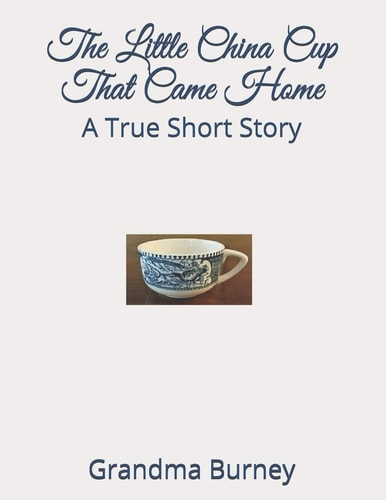 The Little China Cup That Came Home A True Short Story